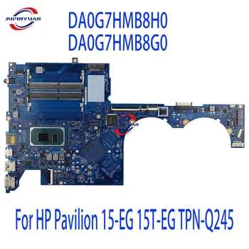 Для HP Pavilion 15-EG 15T-EG TPN-Q245 Материнская плата ноутбука DA0G7HMB8H0 DA0G7HMB8G0 С I3-1115G4 I5-1135G7 I7-1165G7 Процессор DDR4