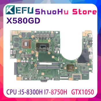 KEFU X580GD Материнская плата для ноутбука ASUS X580 X580G X580GD Материнская плата для ноутбука С процессором I5-8300H I7-8750H GTX1050/2 ГБ/4 ГБ GPU