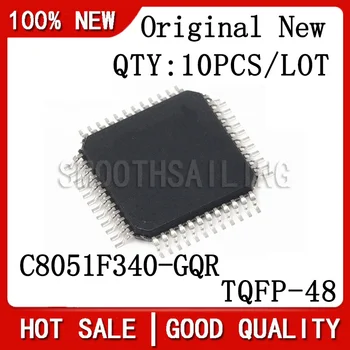 10 шт./ЛОТ Новый оригинальный чипсет C8051F340 C8051F340-GQR TQFP-48